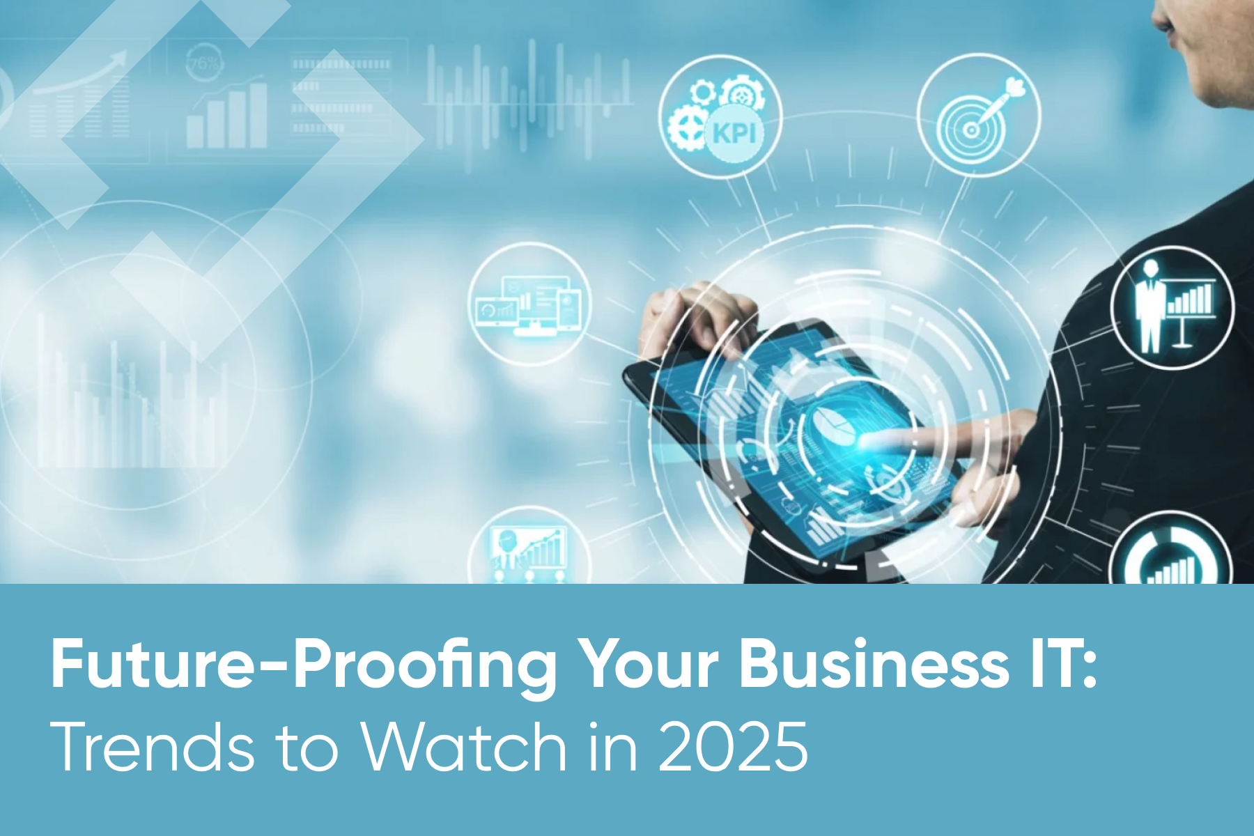 Business professional using a tablet surrounded by futuristic digital icons representing data analytics, KPIs, cybersecurity, and IT trends—illustrating the concept of Future Proofing Your Business IT for 2025.